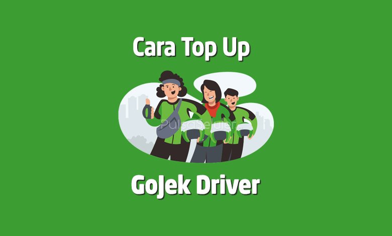 4 Cara TopUp Gojek Atau GoPay Dengan Mudah