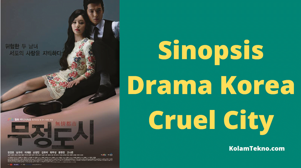 Sinopsis Drama Korea Cruel City