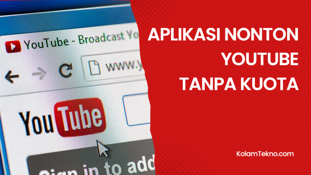 Inilah Aplikasi Nonton Youtube Tanpa Kuota Terbaru 3722