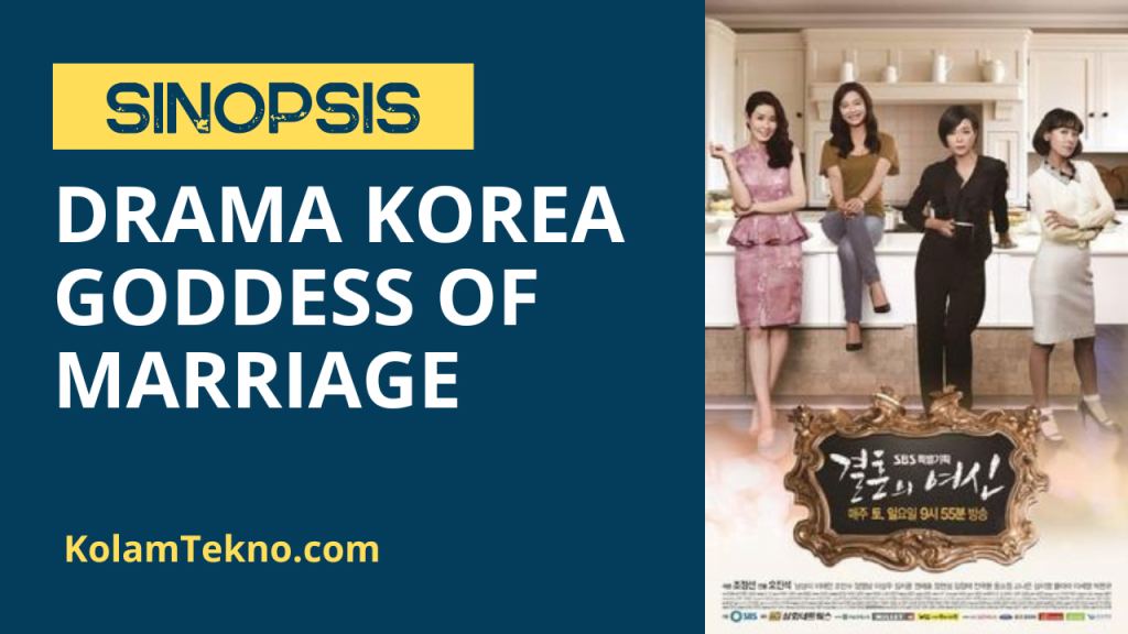 Sinopsis Drama Korea Goddess of Marriage